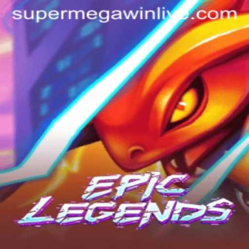 EpicLegends: Unveiling the World of Adventure with SUPERMEGAWIN