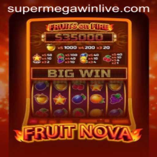FruitNova: The Exciting New Game Experience Featuring SUPERMEGAWIN
