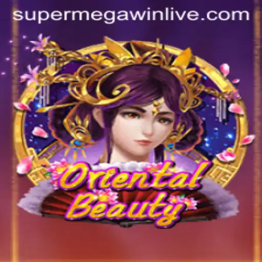 Discover the Enchanting World of OrientalBeauty: Your Guide to SUPERMEGAWIN