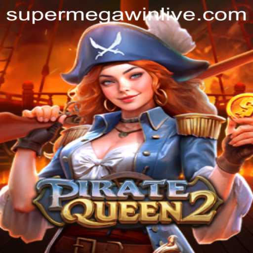 Unveiling the Adventure of PirateQueen2: Discover the Thrill of SUPERMEGAWIN